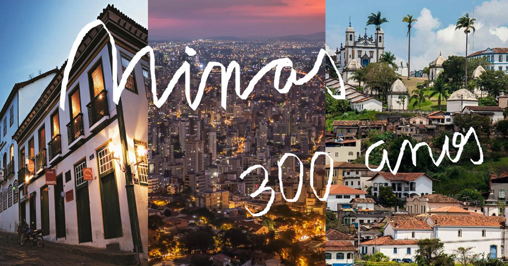 Minas Gerais completa 300 anos em 2020