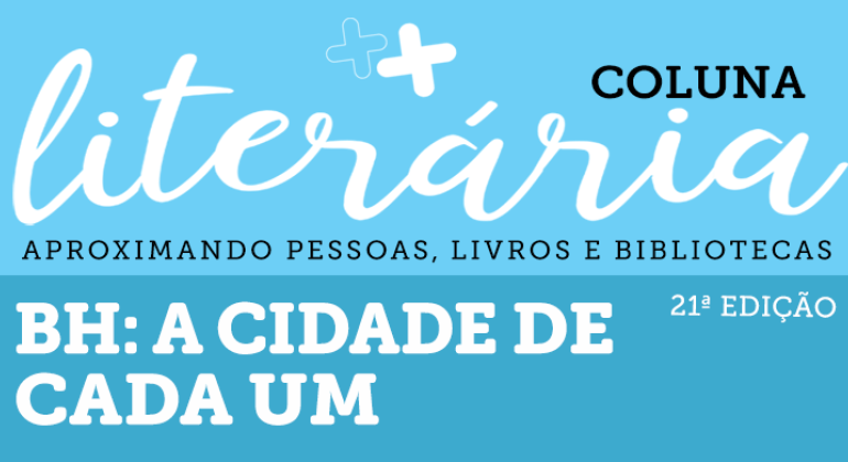 Última Coluna Literária do ano destaca “BH A cidade de cada um”