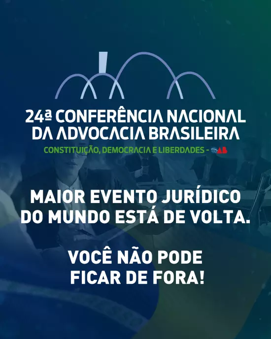 24ª Conferência Nacional da Advocacia Brasileira 2023