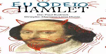 Espetáculo: Eu Odeio Hamlet
