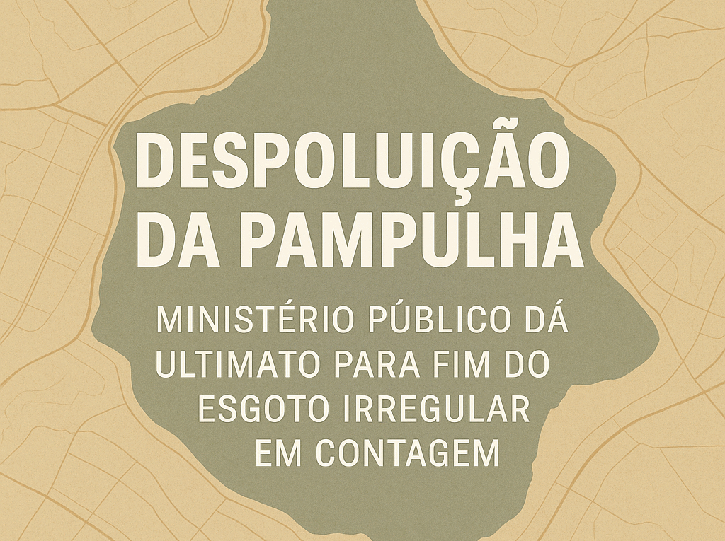 Despoluição da Pampulha Ministério Público dá ultimato para fim do esgoto irregular em Contagem