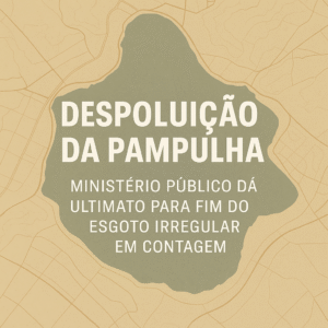 Despoluição da Pampulha Ministério Público dá ultimato para fim do esgoto irregular em Contagem