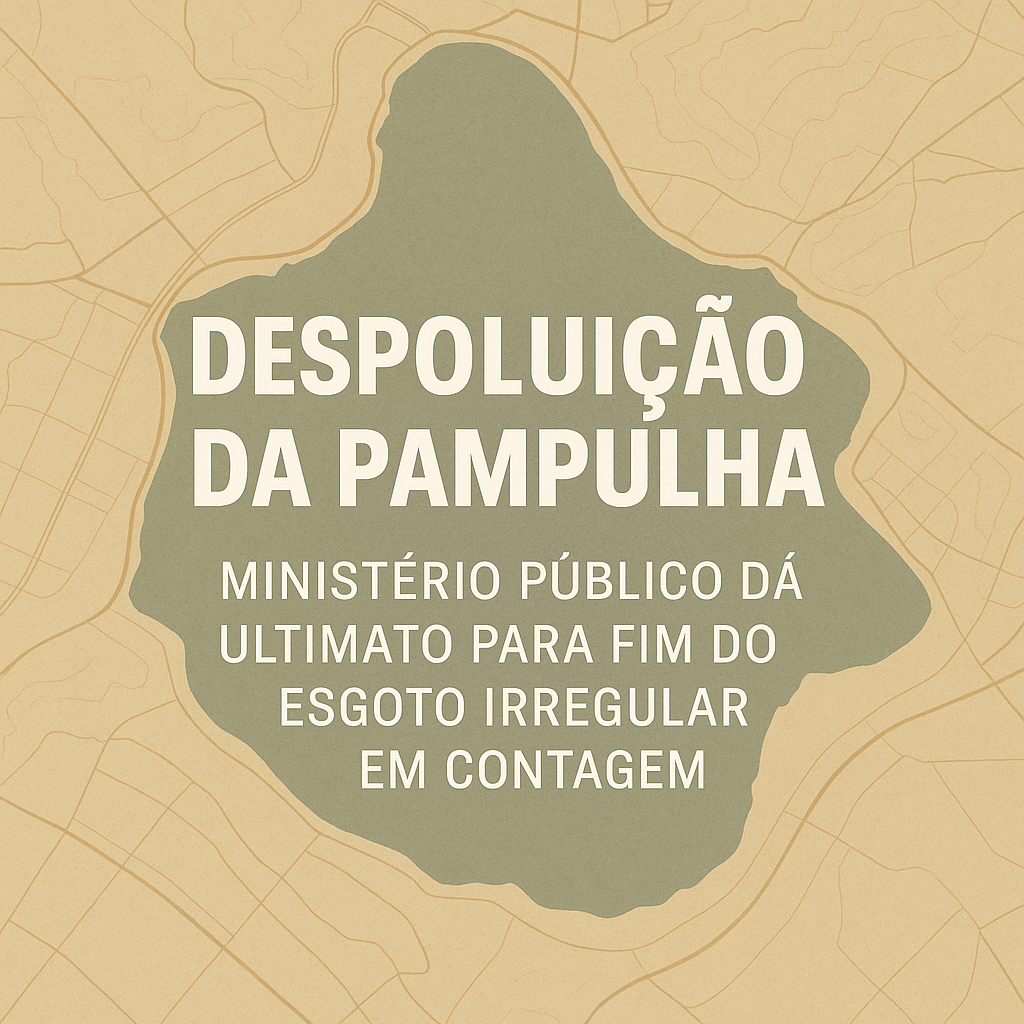 Despoluição da Pampulha Ministério Público dá ultimato para fim do esgoto irregular em Contagem