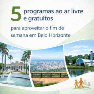 5 programas ao ar livre e gratuitos para aproveitar o fim de semana em Belo Horizonte